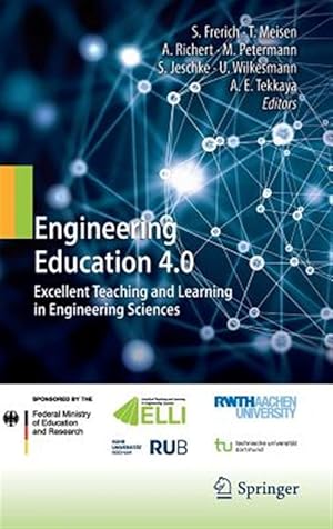 Seller image for Engineering Education 4.0 : Excellent Teaching and Learning in Engineering Sciences for sale by GreatBookPrices