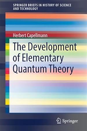 Bild des Verk�ufers f�r Development of Elementary Quantum Theory zum Verkauf von GreatBookPrices