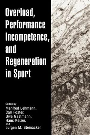 Immagine del venditore per Overload, Performance Incompetence, and Regeneration in Sport venduto da GreatBookPrices