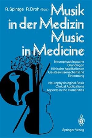 Immagine del venditore per Musik in Der Medizin / Music in Medicine : Neurophysiologische Grundlagen Klinische Applikationen Geisteswissenschaftliche Einordnung / Neurophysiological Basis Clinical Applications Aspects in the Humanities venduto da GreatBookPrices