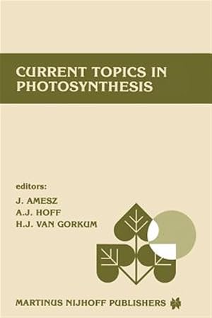 Immagine del venditore per Current Topics in Photosynthesis : Dedicated to Professor L. N. M. Duysens on the Occasion of His Retirement venduto da GreatBookPrices
