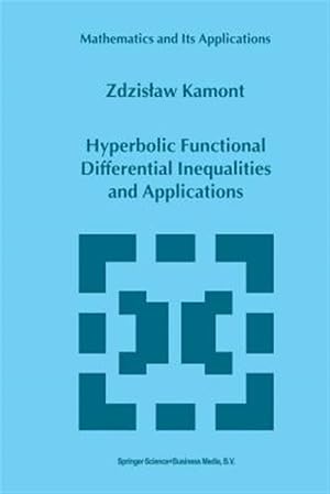 Imagen del vendedor de Hyperbolic Functional Differential Inequalities and Applications a la venta por GreatBookPrices