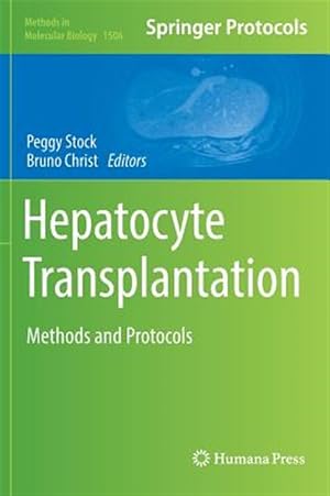 Bild des Verk�ufers f�r Hepatocyte Transplantation : Methods and Protocols zum Verkauf von GreatBookPrices