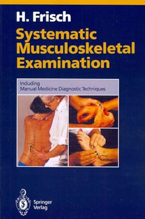 Immagine del venditore per Systematic Musculoskeletal Examination : Including Manual Medicine Diagnostic Techniques venduto da GreatBookPrices