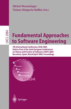 Immagine del venditore per Fundamental Approaches to Software Engineering : 7th International Conference, Fase 2004, Held As Part of the Joint European Conferences on Theory and Practice of Software, Etaps 2004, Barcelona venduto da GreatBookPrices