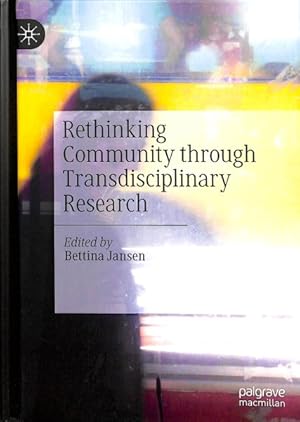 Bild des Verk�ufers f�r Rethinking Community Through Transdisciplinary Research zum Verkauf von GreatBookPrices