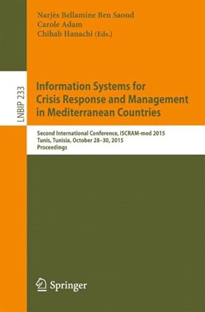 Seller image for Information Systems for Crisis Response and Management in Mediterranean Countries : Second International Conference, Iscram-med 2015 for sale by GreatBookPrices