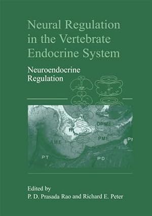 Seller image for Neural Regulation in the Vertebrate Endocrine System : Neuroendocrine Regulation for sale by GreatBookPrices