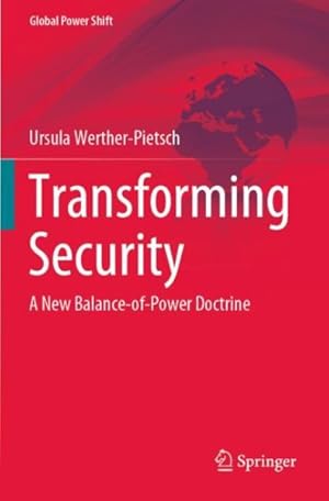 Seller image for Transforming Security: A New Balance-Of-Power Doctrine for sale by GreatBookPrices