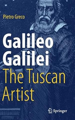Immagine del venditore per Galileo Galilei, the Tuscan Artist venduto da GreatBookPrices
