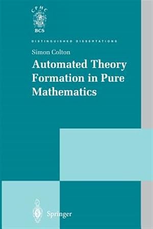 Bild des Verk�ufers f�r Automated Theory Formation in Pure Mathematics zum Verkauf von GreatBookPrices