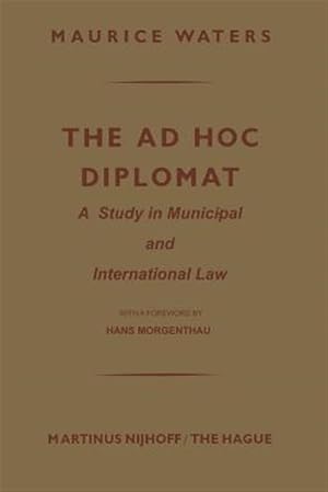 Immagine del venditore per Ad Hoc Diplomat : A Study in Municipal and International Law venduto da GreatBookPrices