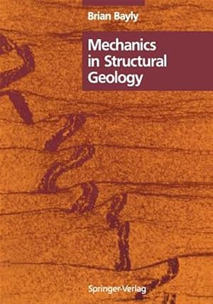 Imagen del vendedor de Mechanics in Structural Geology a la venta por GreatBookPrices