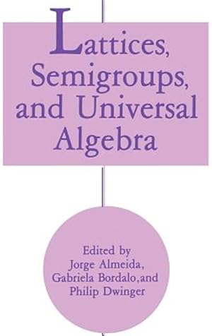 Immagine del venditore per Lattices, Semigroups, and Universal Algebra venduto da GreatBookPrices