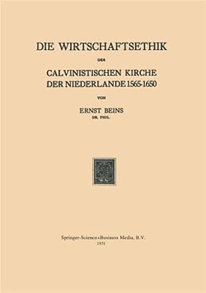 Imagen del vendedor de Die Wirtschaftsethik Der Calvinistischen Kirche Der Niederlande 1565-1650 -Language: german a la venta por GreatBookPrices