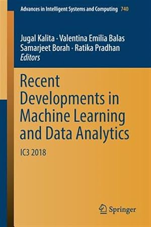 Immagine del venditore per Recent Developments in Machine Learning and Data Analytics : Ic3 2018 venduto da GreatBookPrices