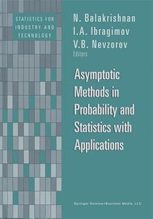 Image du vendeur pour Asymptotic Methods in Probability and Statistics With Applications mis en vente par GreatBookPrices