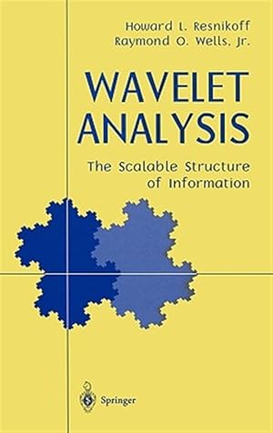 Image du vendeur pour Wavelet Analysis : The Scalable Structure of Information mis en vente par GreatBookPrices