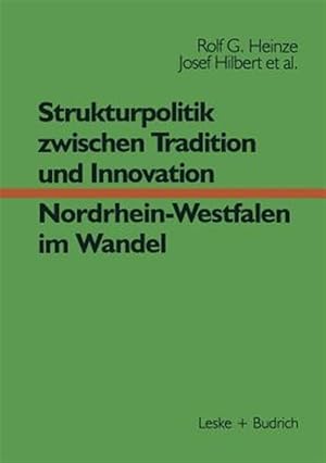 Imagen del vendedor de Strukturpolitik Zwischen Tradition Und Innovation -- Nrw Im Wandel -Language: german a la venta por GreatBookPrices