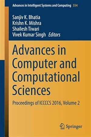 Bild des Verk�ufers f�r Advances in Computer and Computational Sciences : Proceedings of Iccccs 2016 zum Verkauf von GreatBookPrices