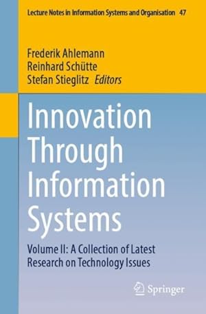 Immagine del venditore per Innovation Through Information Systems : A Collection of Latest Research on Technology Issues venduto da GreatBookPrices