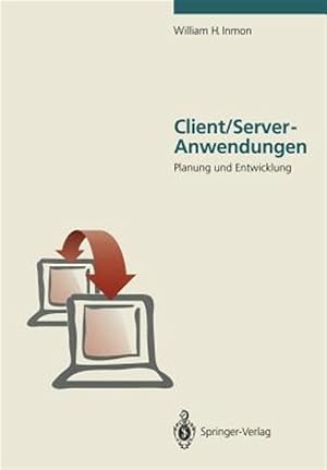 Immagine del venditore per Client/Server-Anwendungen : Planung Und Entwicklung -Language: german venduto da GreatBookPrices