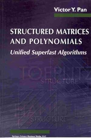 Seller image for Structured Matrices and Polynomials : Unified Superfast Algorithms for sale by GreatBookPrices