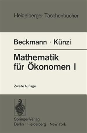 Immagine del venditore per Mathematik Fur Okonomen I : Differentialrechnung Und Integralrechnung Von Funktionen Einer Veranderlichen -Language: german venduto da GreatBookPrices