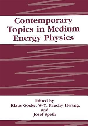 Imagen del vendedor de Contemporary Topics in Medium Energy Physics a la venta por GreatBookPrices