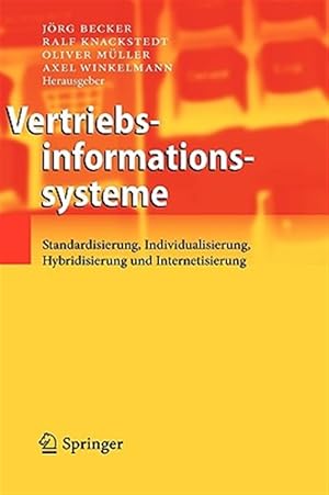 Bild des Verkufers fr Vertriebsinformationssysteme/ Sales Information Systems : Standardisierung, Individualisierung, Hybridisierung Und Internetisierung/ Standardization, Individualization, Hybridization, and Internetisierung -Language: German zum Verkauf von GreatBookPrices