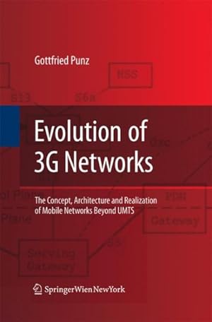 Immagine del venditore per Evolution of 3g Networks : The Concept, Architecture and Realization of Mobile Networks Beyond Umts venduto da GreatBookPrices