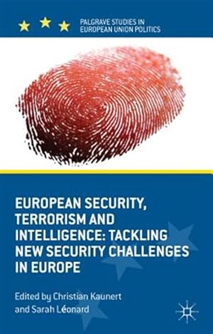 Seller image for European Security, Terrorism and Intelligence : Tackling New Security Challenges in Europe for sale by GreatBookPrices