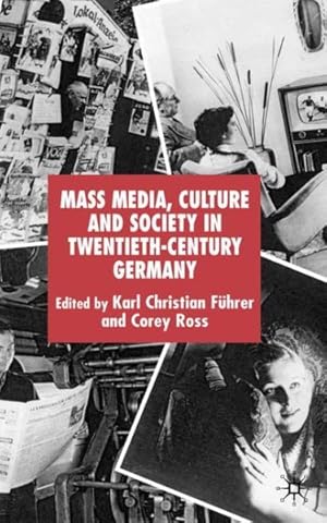 Seller image for Mass Media, Culture and Society in Twentieth-century Germany for sale by GreatBookPrices