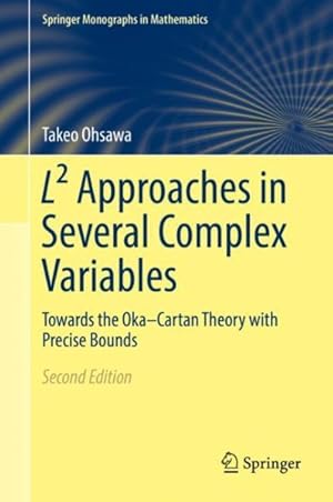 Bild des Verkufers fr L2 Approaches in Several Complex Variables : Towards the Oka?cartan Theory With Precise Bounds zum Verkauf von GreatBookPrices