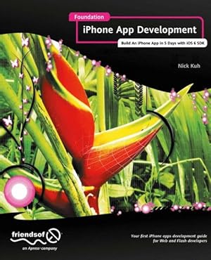 Imagen del vendedor de Foundation iPhone App Development : Build an iPhone App in 5 Days With iOS SDK a la venta por GreatBookPrices