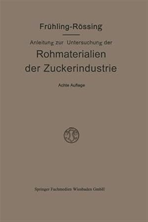 Seller image for Anleitung Zur Untersuchung Der Rohmaterialien, Produkte, Nebenprodukte Und Hilfssubstanzen Der Zuckerindustrie -Language: german for sale by GreatBookPrices