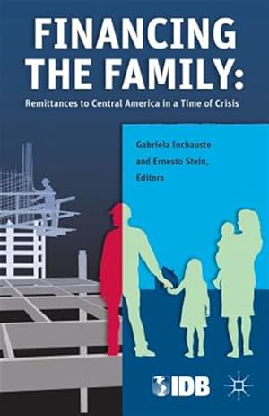 Immagine del venditore per Financing the Family : Remittances to Central America in a Time of Crisis venduto da GreatBookPrices