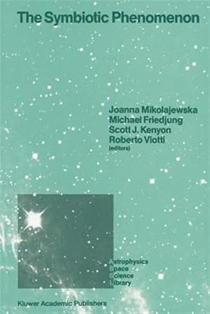 Seller image for Symbiotic Phenomenon : Proceedings of the 103rd Colloquium of the International Astronomical Union, Held in Torun, Poland, August 18-20, 1987 for sale by GreatBookPrices