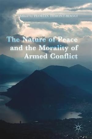 Imagen del vendedor de Nature of Peace and the Morality of Armed Conflict a la venta por GreatBookPrices