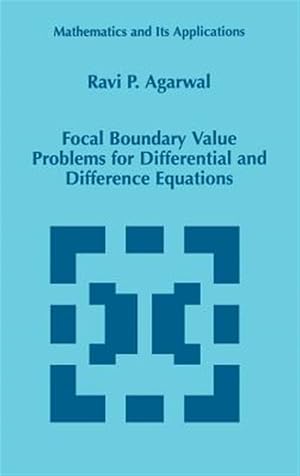 Immagine del venditore per Focal Boundary Value Problems for Differential and Difference Equations venduto da GreatBookPrices