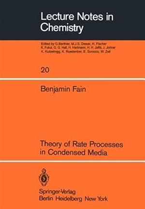 Bild des Verk�ufers f�r Theory of Rate Processes in Condensed Media zum Verkauf von GreatBookPrices