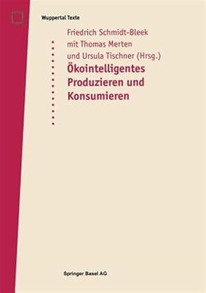Immagine del venditore per �ko-intelligentes Produzieren Und Konsumieren : Ein Workshop Im Rahmen Des Verbundprojektes Technologiebedarf Im 21. Jahrhundert Des Wissenschaftszentrums Nordrhein-westfalen -Language: spanish venduto da GreatBookPrices