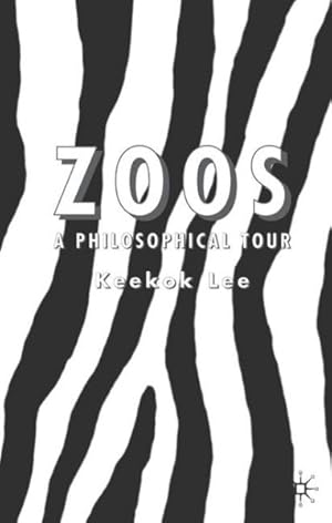 Immagine del venditore per Zoos : A Philosophical Tour venduto da GreatBookPrices
