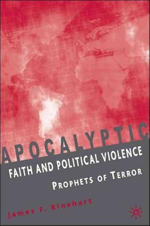 Seller image for Apocalyptic Faith And Political Violence : Prophets of Terror for sale by GreatBookPrices