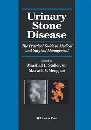 Seller image for Urinary Stone Disease : The Practical Guide to Medical and Surgical Management for sale by GreatBookPrices