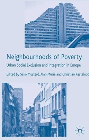 Immagine del venditore per Neighbourhoods of Poverty : Urban Social Exclusion And Integration in Comparison Europe venduto da GreatBookPrices
