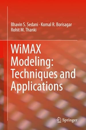 Imagen del vendedor de Wimax Modeling : Techniques and Applications a la venta por GreatBookPrices