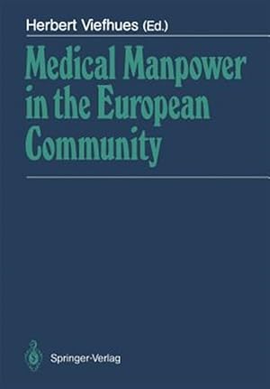 Bild des Verk�ufers f�r Medical Manpower in the European Community zum Verkauf von GreatBookPrices