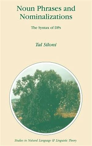 Imagen del vendedor de Noun Phrases and Nominalizations : The Syntax of Dps a la venta por GreatBookPrices