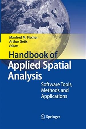 Seller image for Handbook of Applied Spatial Analysis : Software Tools, Methods and Applications for sale by GreatBookPrices